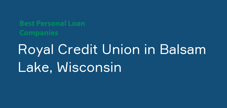 Royal Credit Union in Wisconsin, Balsam Lake