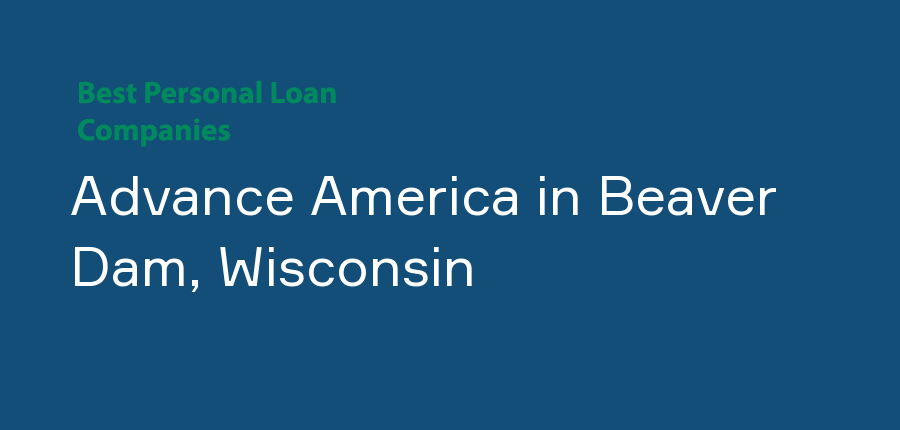 Advance America in Wisconsin, Beaver Dam