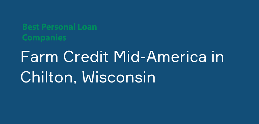 Farm Credit Mid-America in Wisconsin, Chilton