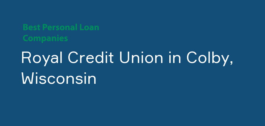 Royal Credit Union in Wisconsin, Colby