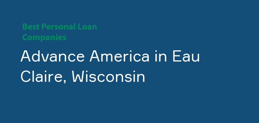 Advance America in Wisconsin, Eau Claire