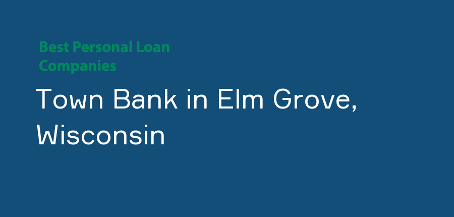 Town Bank in Wisconsin, Elm Grove