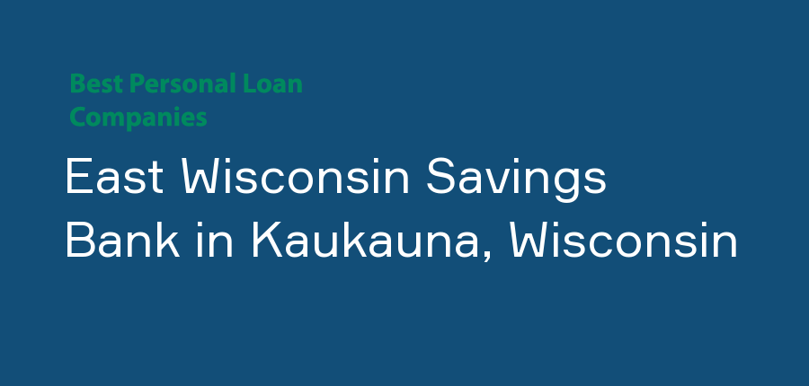 East Wisconsin Savings Bank in Wisconsin, Kaukauna