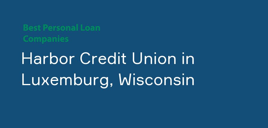 Harbor Credit Union in Wisconsin, Luxemburg