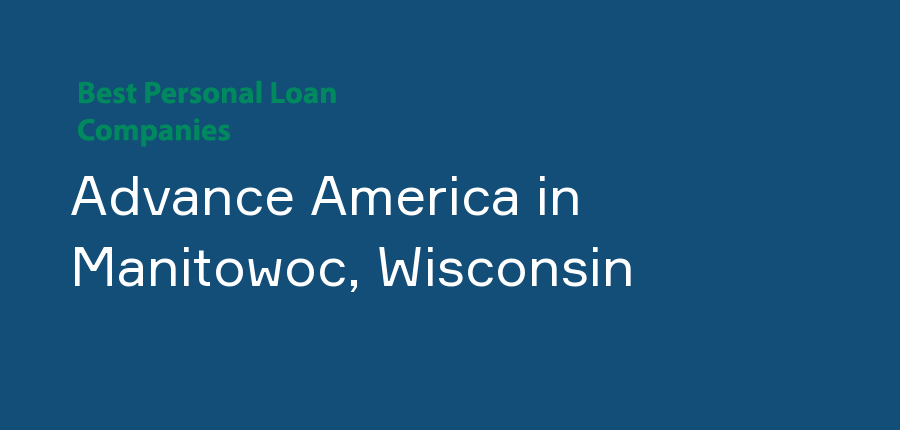 Advance America in Wisconsin, Manitowoc