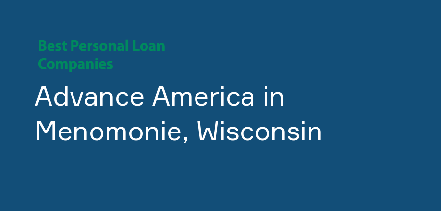 Advance America in Wisconsin, Menomonie