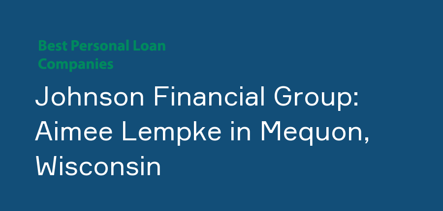 Johnson Financial Group: Aimee Lempke in Wisconsin, Mequon