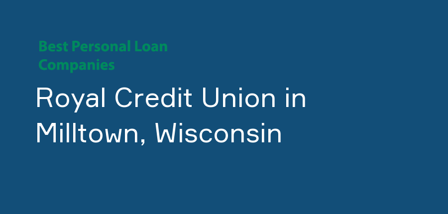 Royal Credit Union in Wisconsin, Milltown