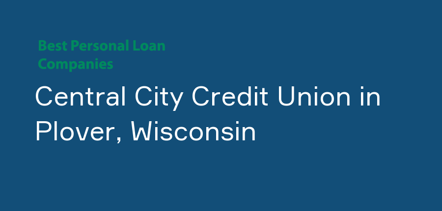 Central City Credit Union in Wisconsin, Plover