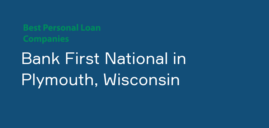 Bank First National in Wisconsin, Plymouth