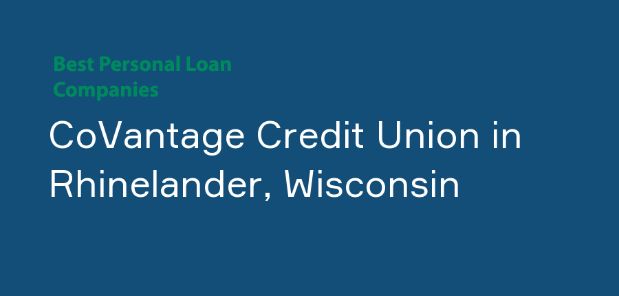 CoVantage Credit Union in Wisconsin, Rhinelander