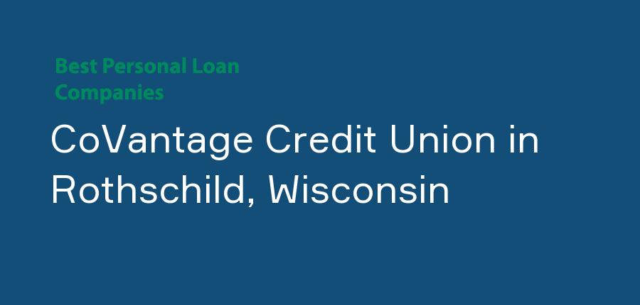 CoVantage Credit Union in Wisconsin, Rothschild