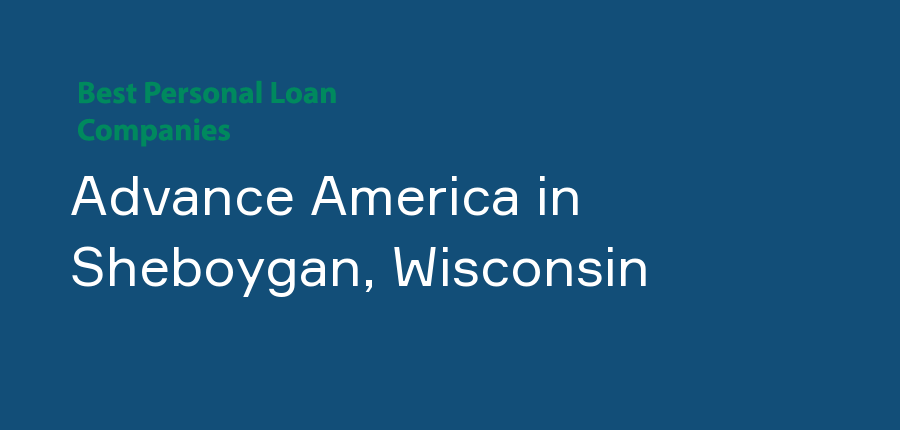 Advance America in Wisconsin, Sheboygan