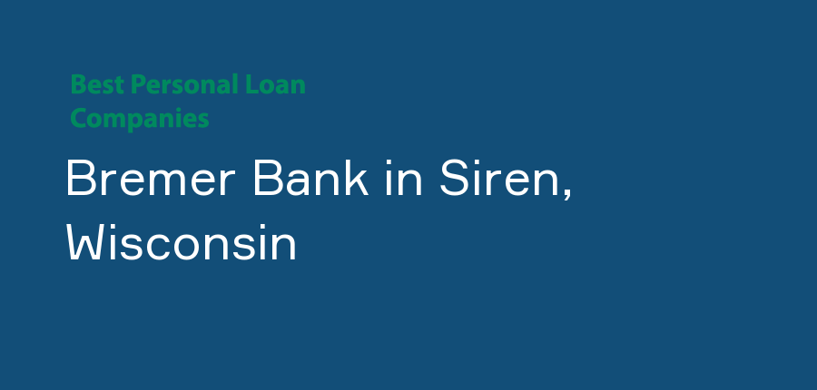 Bremer Bank in Wisconsin, Siren