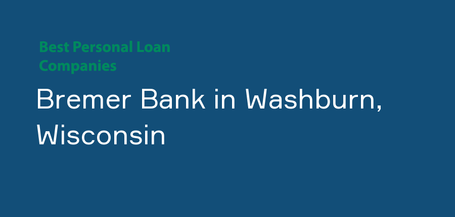 Bremer Bank in Wisconsin, Washburn