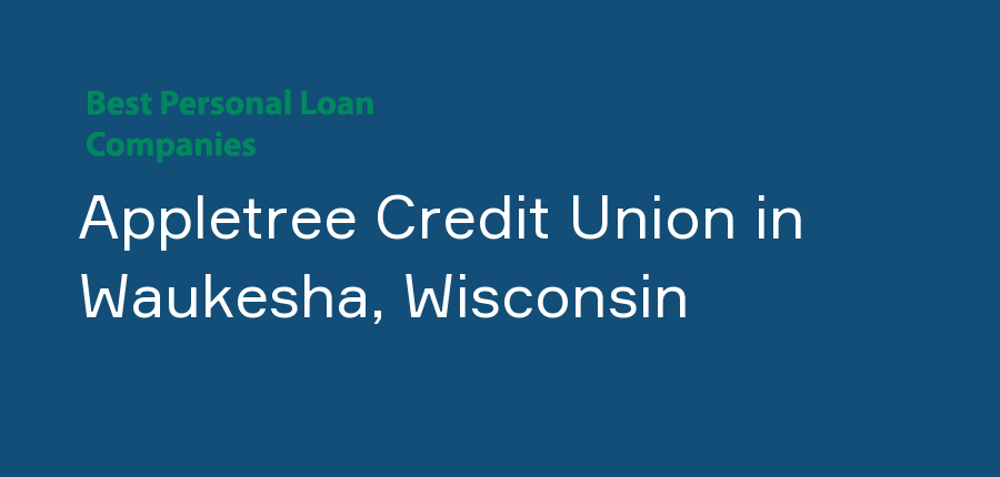 Appletree Credit Union in Wisconsin, Waukesha