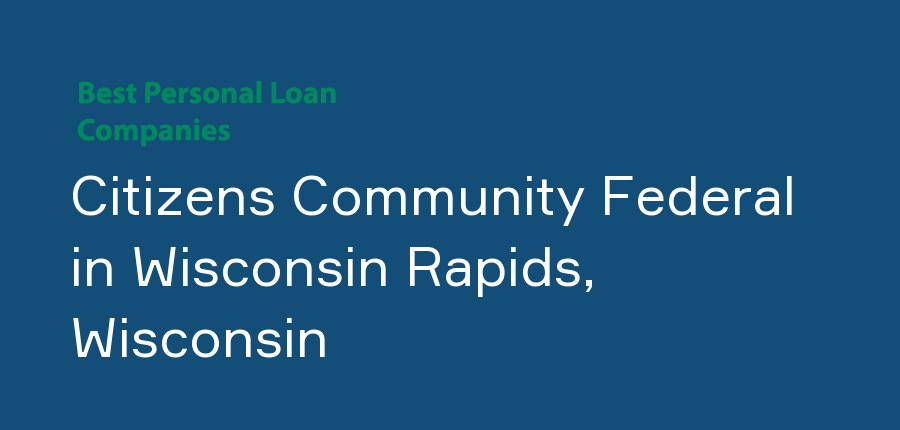 Citizens Community Federal in Wisconsin, Wisconsin Rapids