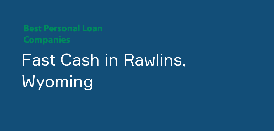 Fast Cash in Wyoming, Rawlins