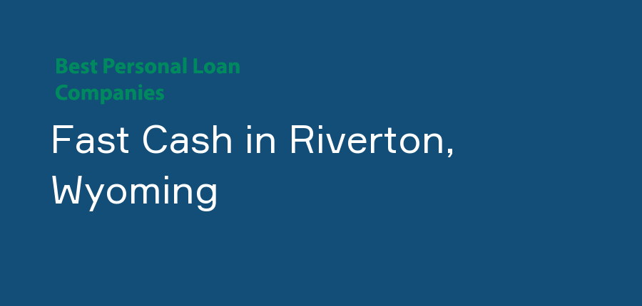 Fast Cash in Wyoming, Riverton