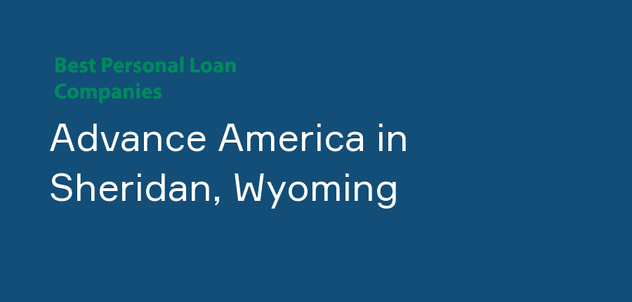 Advance America in Wyoming, Sheridan