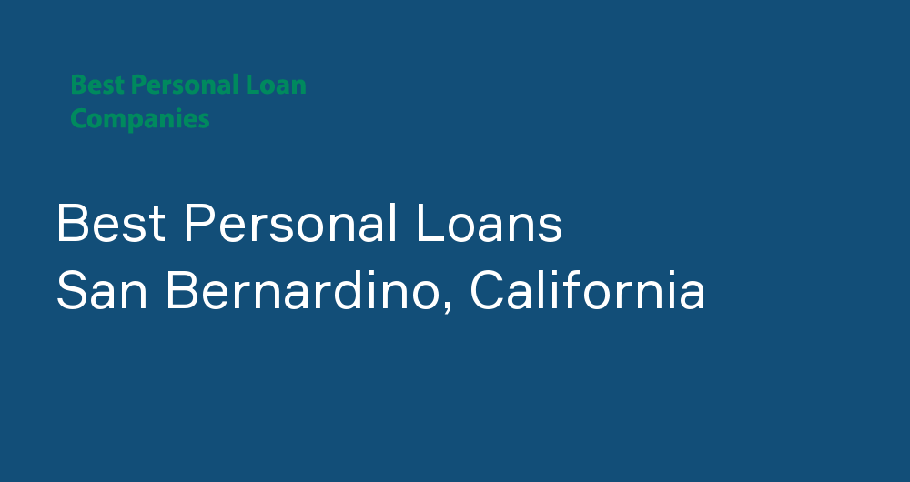 Online Personal Loans in San Bernardino, California