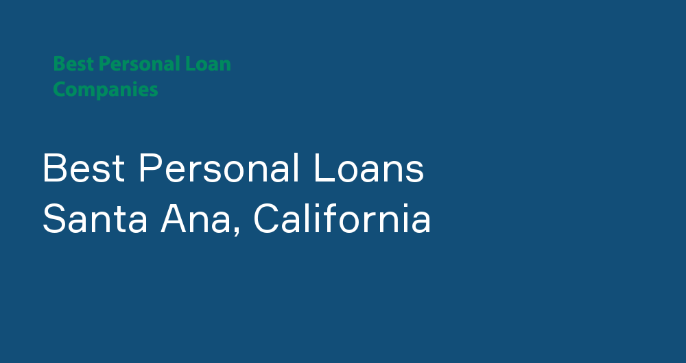 Online Personal Loans in Santa Ana, California