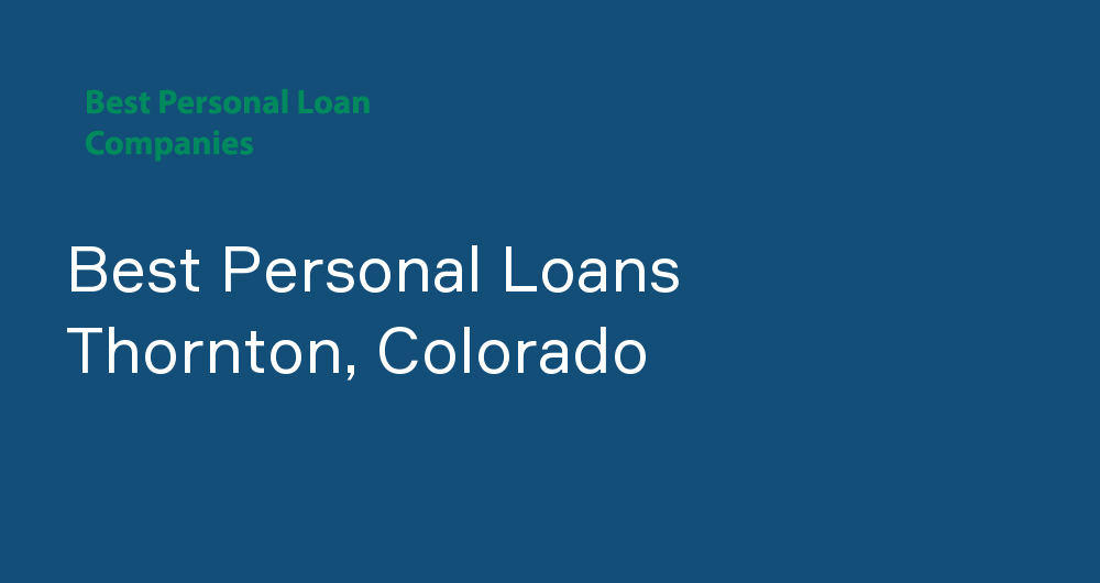 Online Personal Loans in Thornton, Colorado