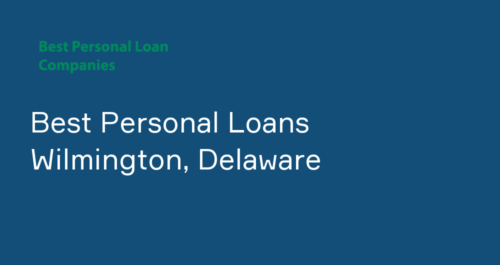 Online Personal Loans in Wilmington, Delaware