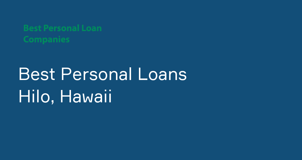 Online Personal Loans in Hilo, Hawaii