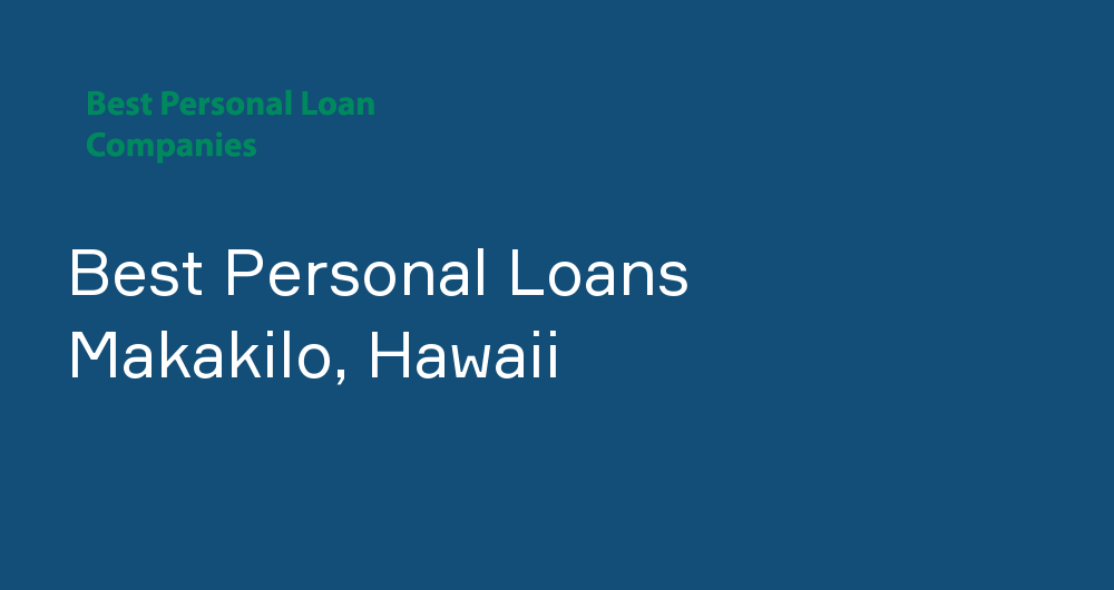 Online Personal Loans in Makakilo, Hawaii