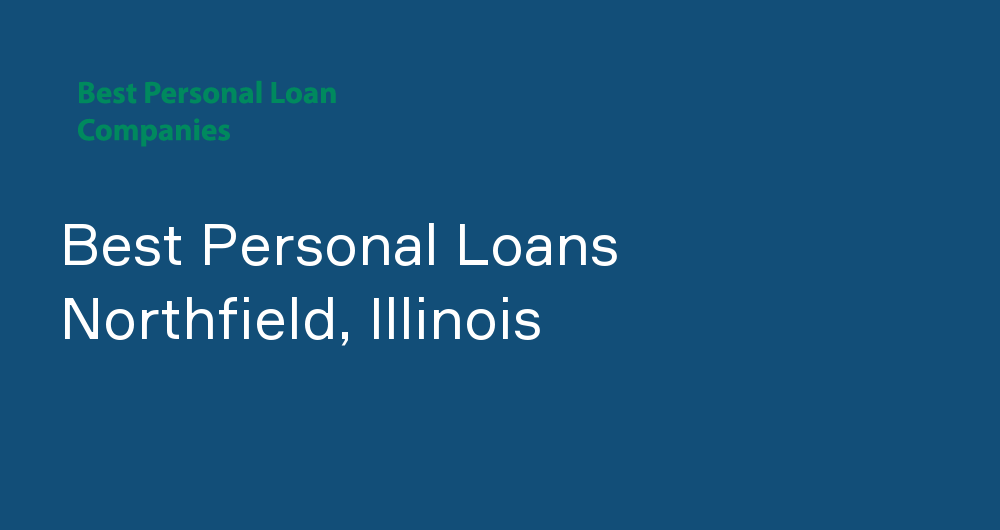 Online Personal Loans in Northfield, Illinois