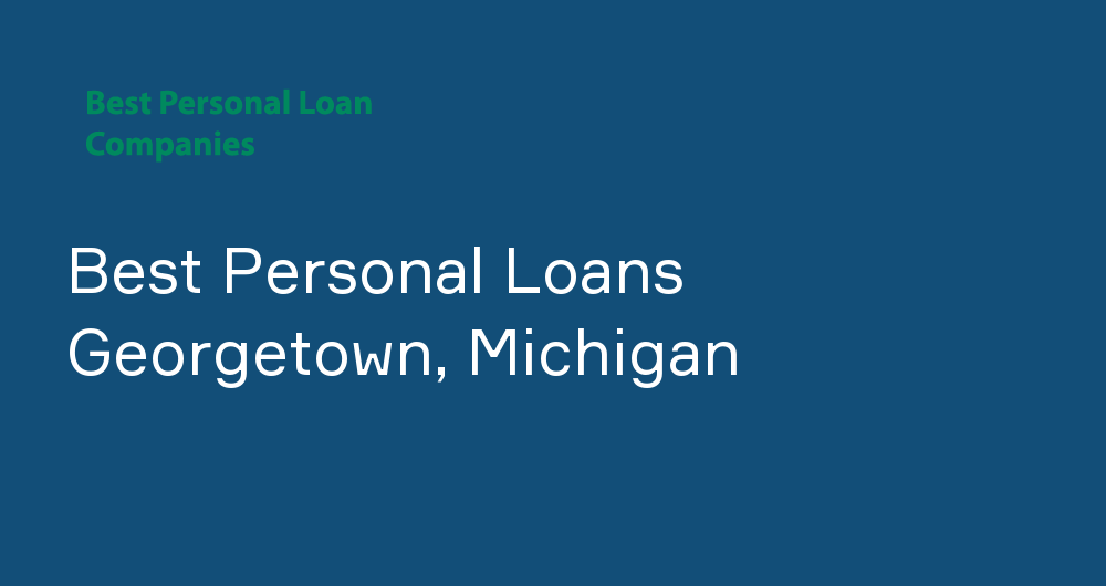 Online Personal Loans in Georgetown, Michigan