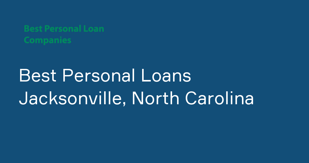 Online Personal Loans in Jacksonville, North Carolina