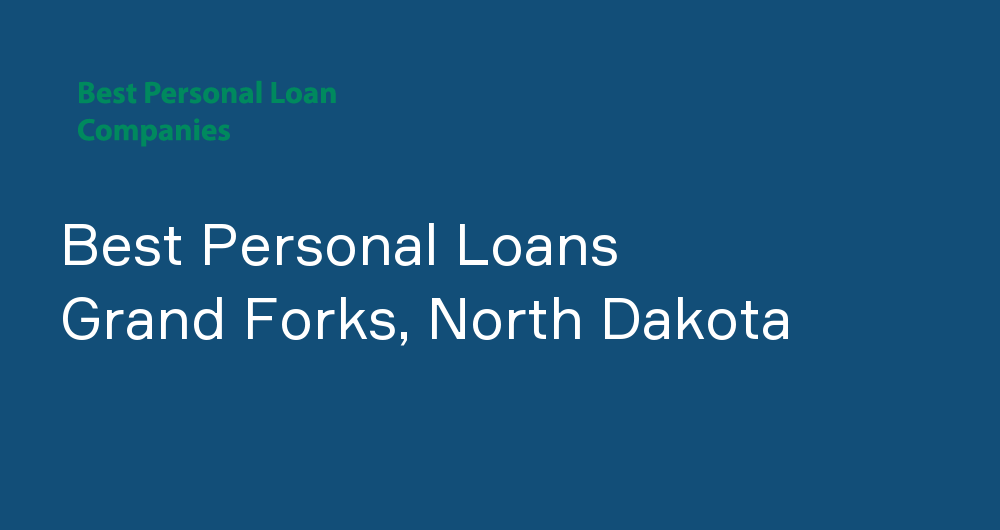 Online Personal Loans in Grand Forks, North Dakota