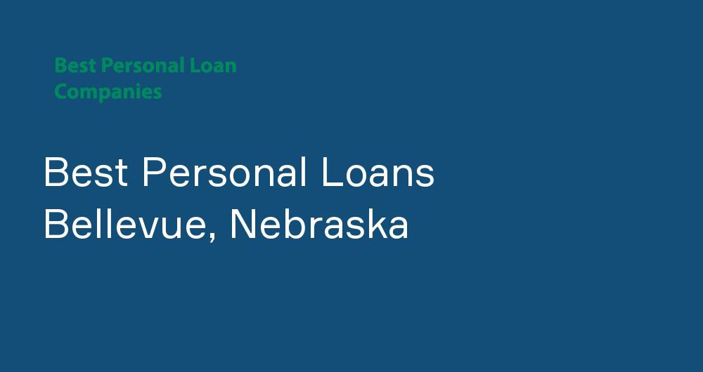 Online Personal Loans in Bellevue, Nebraska