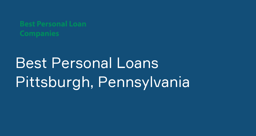 Online Personal Loans in Pittsburgh, Pennsylvania