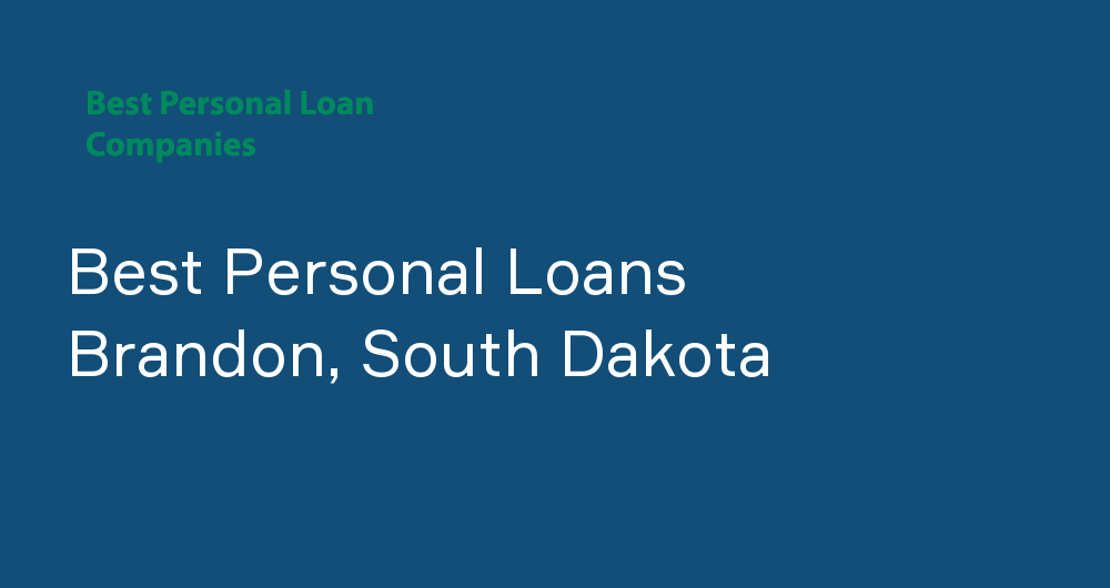 Online Personal Loans in Brandon, South Dakota